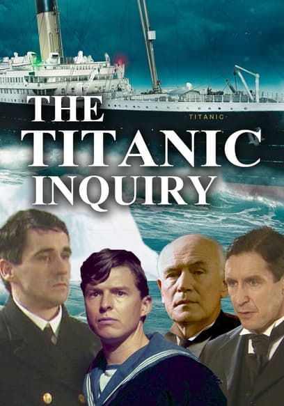 The Titanic Inquiry