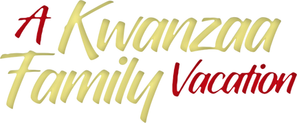 A Kwanzaa Family Vacation