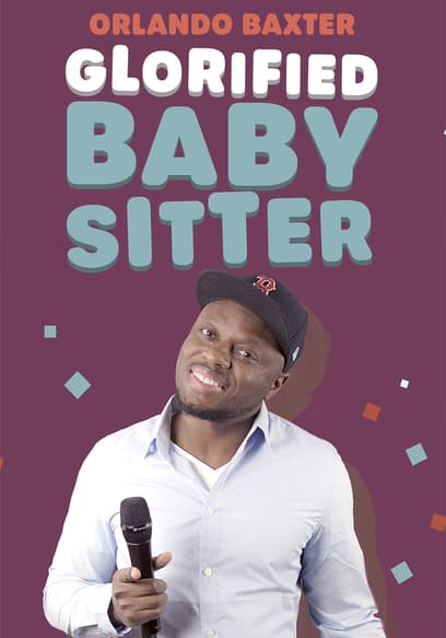 Orlando Baxter: Glorified Baby Sitter