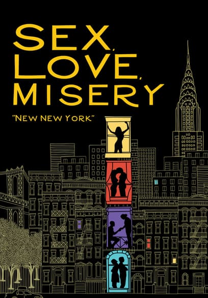 Sex, Love, Misery: New New York