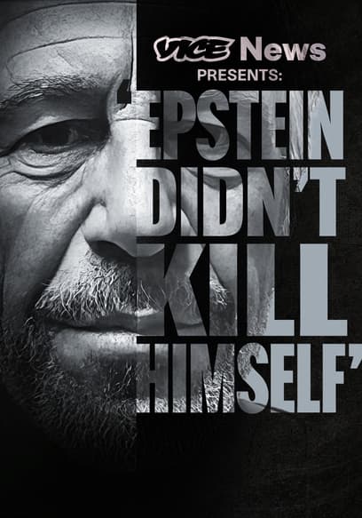 VICE News Presents: 'Epstein Didn't Kill Himself'