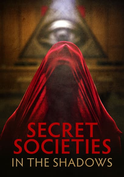 Secret Societies: In the Shadows