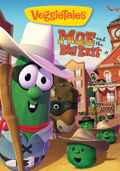 VeggieTales: Moe and the Big Exit