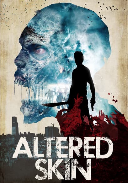 Altered Skin