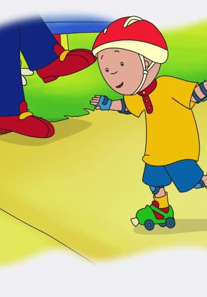 S05:E02 - Caillou Roller Skates // Say Lettuce! // Caillou Tries to Whistle poster