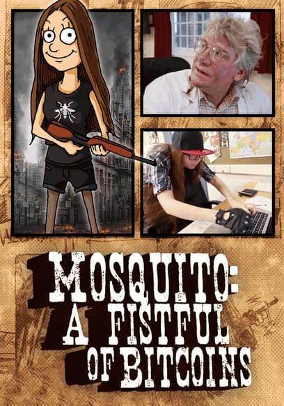 Mosquito: A Fistful of Bitcoins