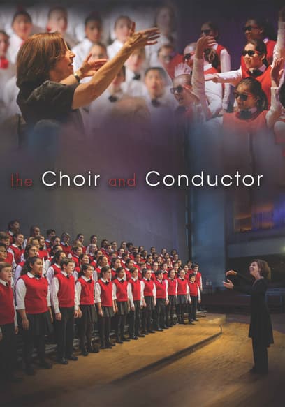 The Choir and Conductor