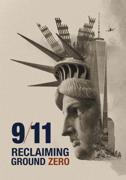 9/11: Reclaiming Ground Zero poster