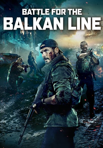 Battle for the Balkan Line