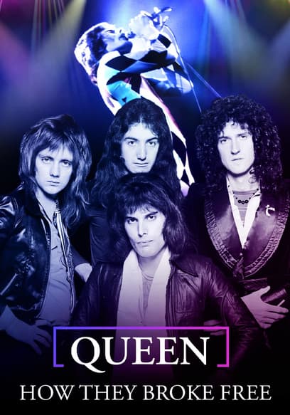 Queen: How They Broke Free