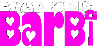 Breaking Barbi