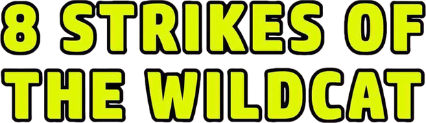 Eight Strikes of the Wildcat