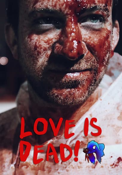 Love Is Dead!