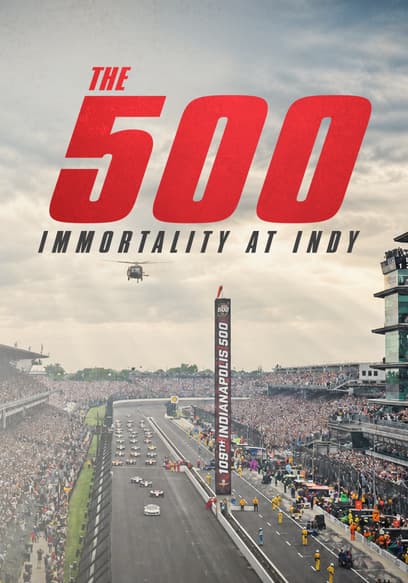 The 500: Immortality at Indy poster