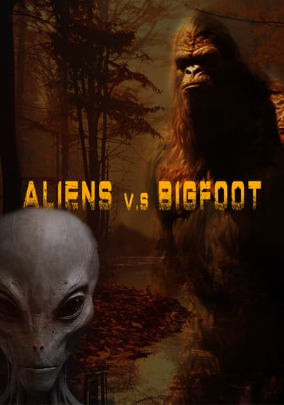 Aliens vs Bigfoot