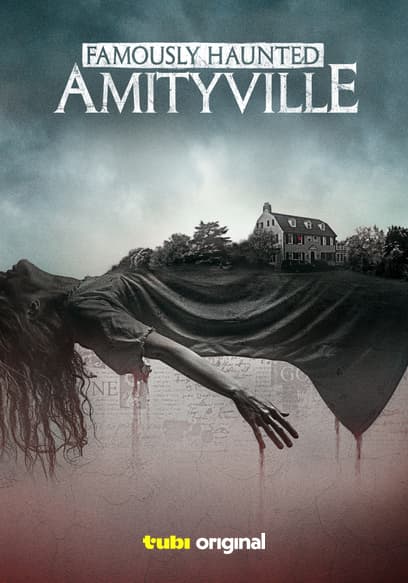 Famously Haunted: Amityville