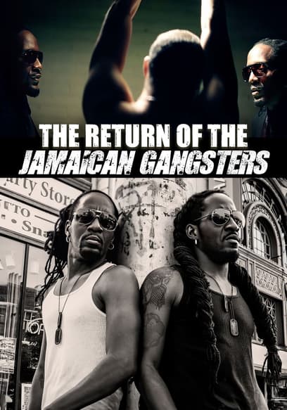 The Return of the Jamaican Gangsters