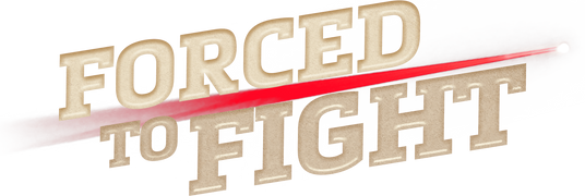 Forced to Fight