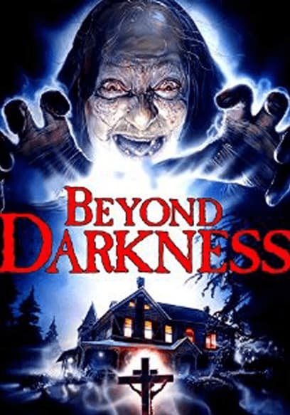 Beyond Darkness