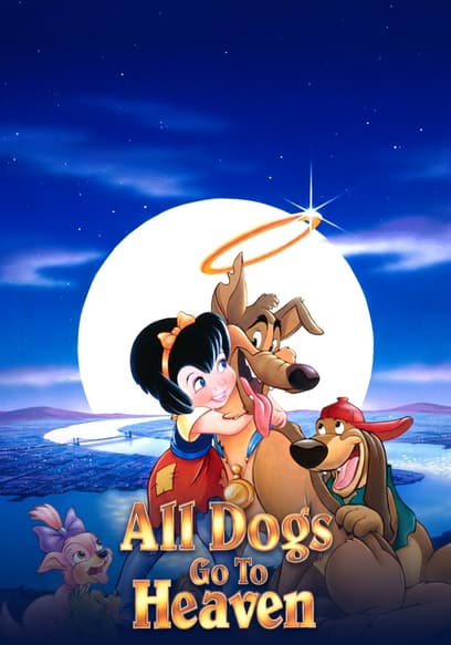All Dogs Go to Heaven