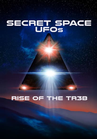 Secret Space UFOs: Rise of the TR3B