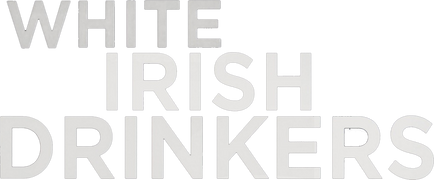 White Irish Drinkers