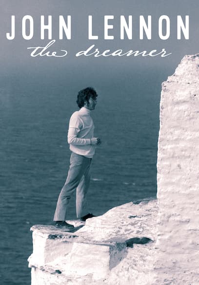 John Lennon: The Dreamer