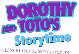 Dorothy and Toto's Storytime: The Wonderful Wizard of Oz