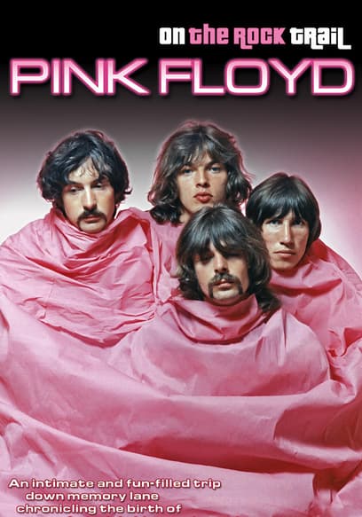 Pink Floyd: On the Rock Trail