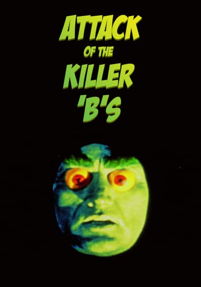 Attack of the Killer B's