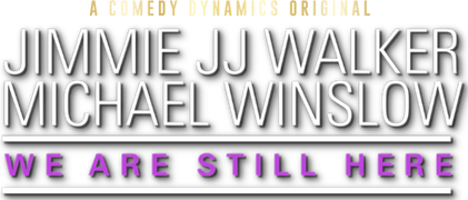 Jimmie JJ Walker and Mike Winslow: We Are Still Here