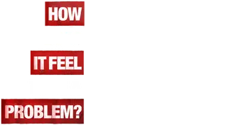 How Does It Feel to Be a Problem