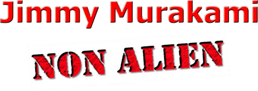 Jimmy Murakami - Non Alien