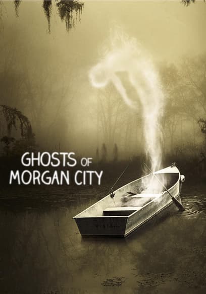 Ghosts of Morgan City