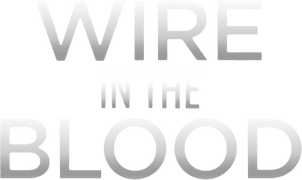 Wire in the Blood