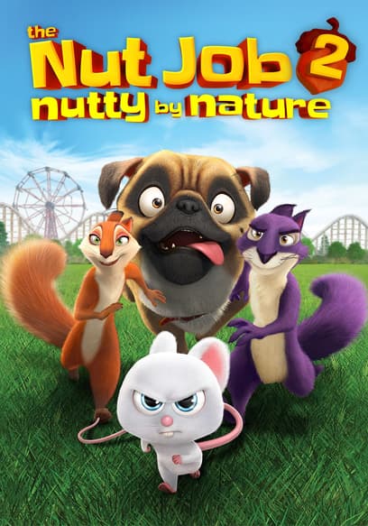 The Nut Job 2: Nutty by Nature