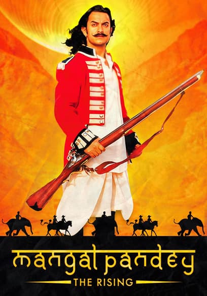 Mangal Pandey: The Rising