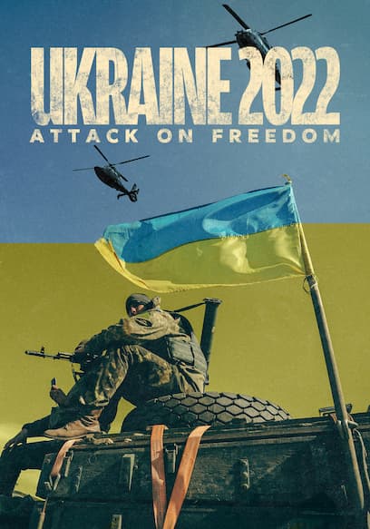 Ukraine 2022: Attack on Freedom