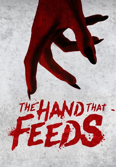 The Hand That Feeds