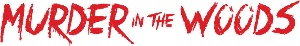 Murder in the Woods