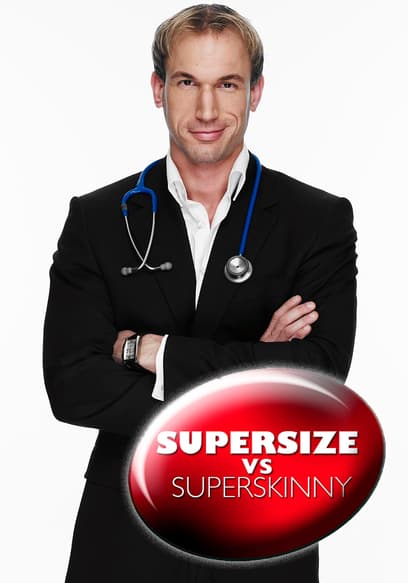 Supersize vs. Superskinny