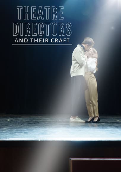 Theatre Directors and Their Craft