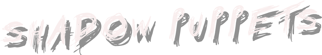 Shadow Puppets