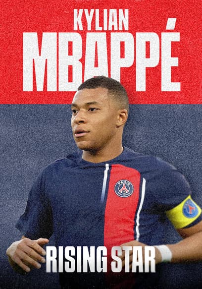 Kylian Mbappé: Rising Star