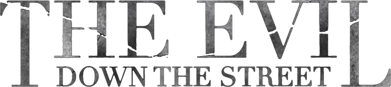 The Evil Down the Street