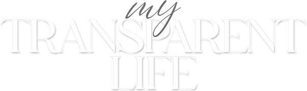 My Transparent Life