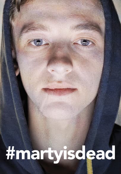 #Martyisdead