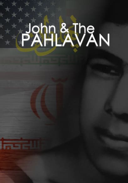 John & the Pahlavan