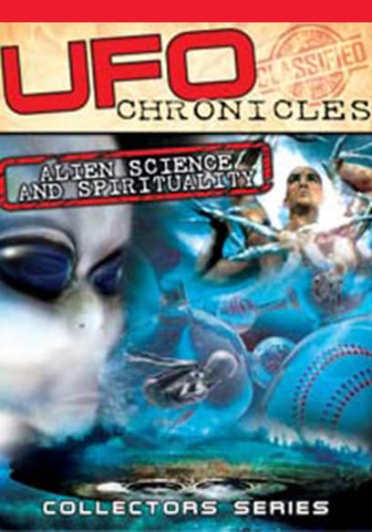 UFO Chronicles: Alien Science and Spirituality