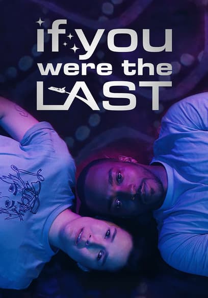 If You Were the Last poster